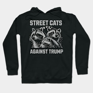 Street Cats Against Trump Hoodie